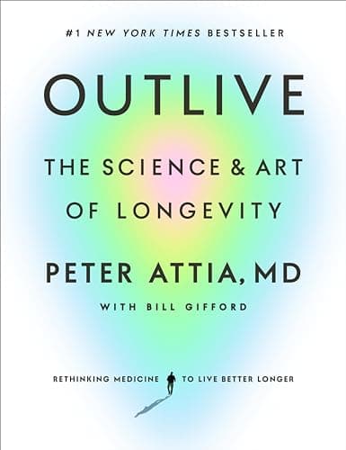 Book cover for Outlive by MD Peter Attia